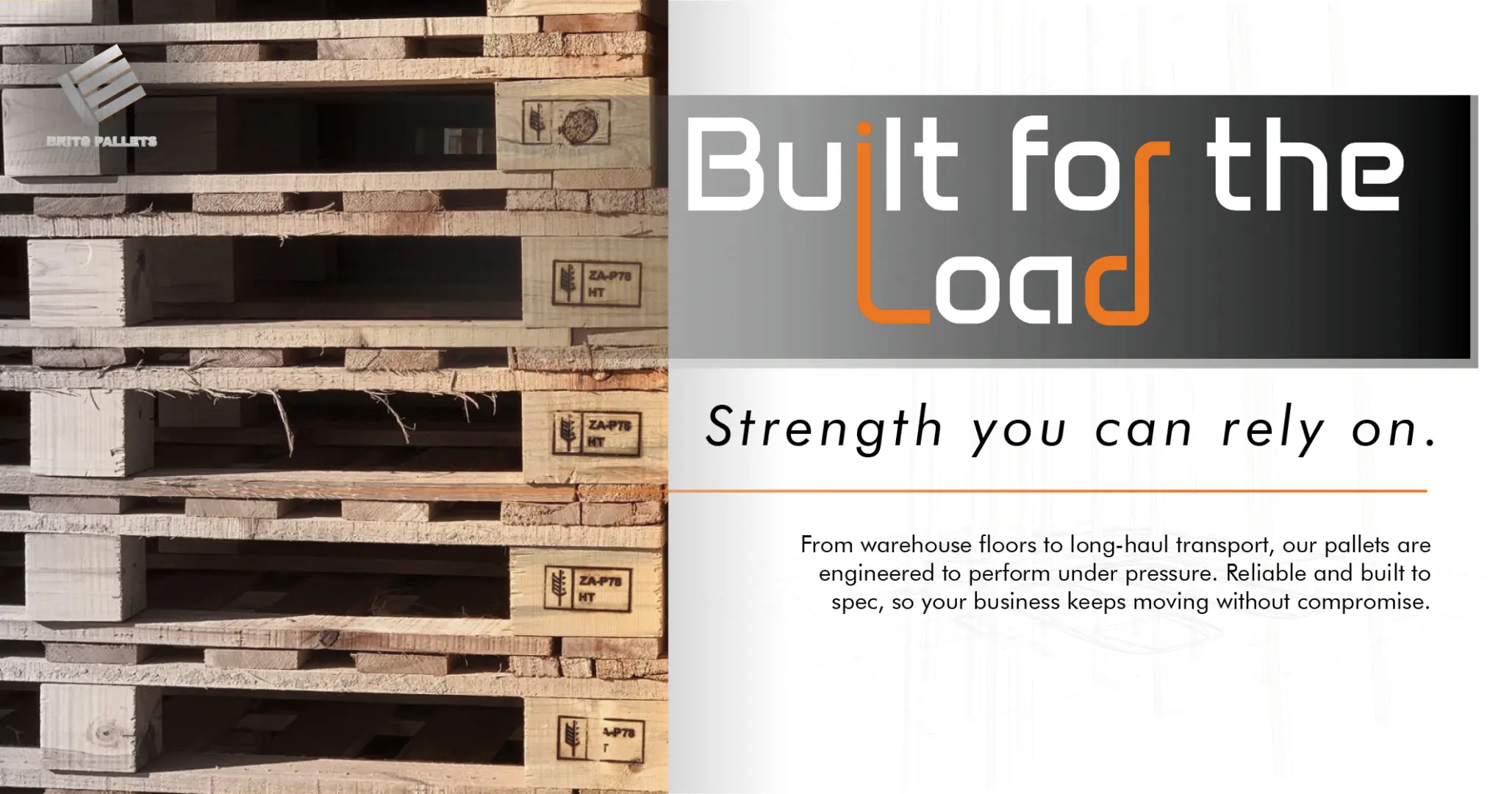 Built for the Load. Strength you can rely on | Brits Pallets