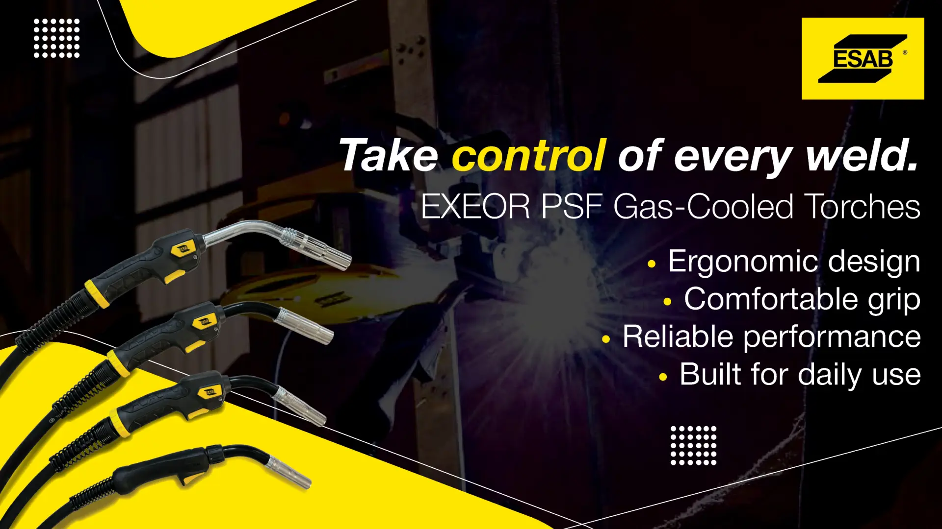 Take control of every weld | Exeor PSF Gas-Cooled Torches | ESAB South Africa