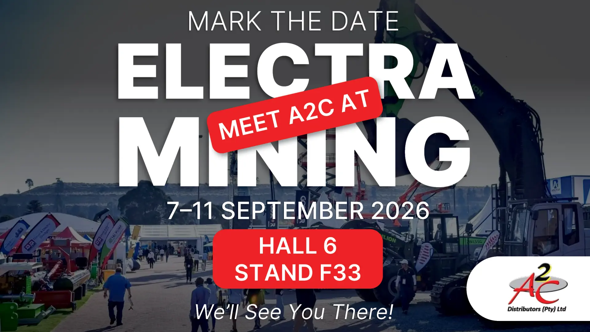 Meet A2C Distributors at Electra Mining 2026 | Hall 6, Stand F33