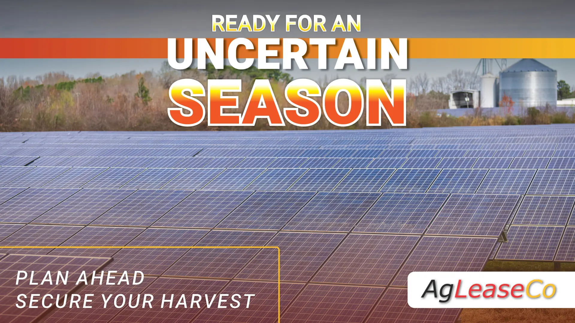 Ready for an uncertain season: Plan ahead, secure your harvest | AgLeaseCo
