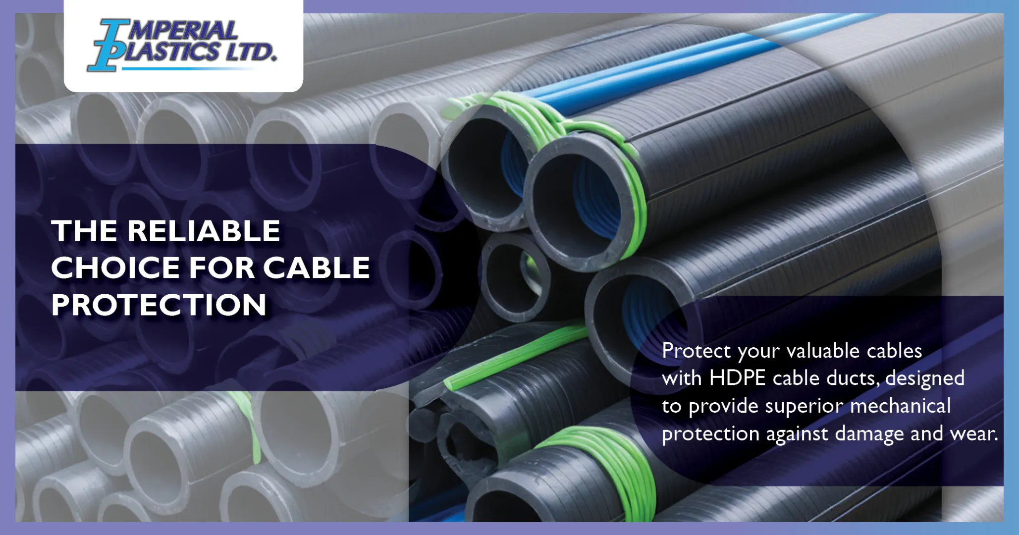 The reliable choice for cable protection | Imperial Plastics