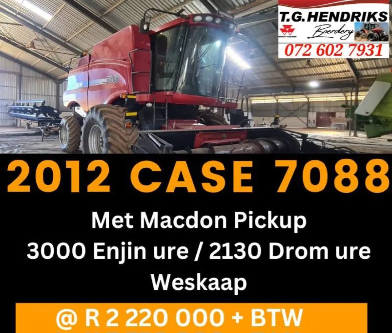 2012 Case 7088 | T.G Hendriks