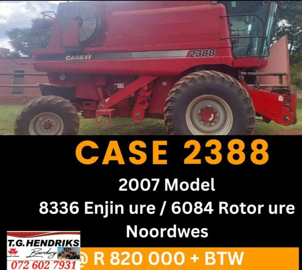 Case 2388 | 2007 Model | T.G Hendriks
