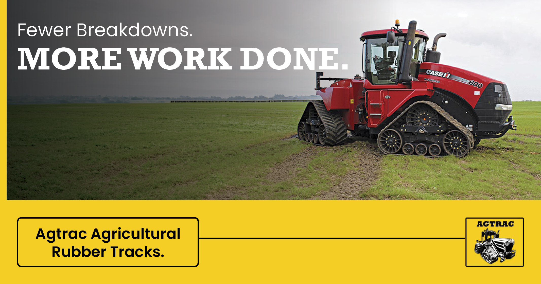Fewer Breakdowns - MORE WORK DONE | Agtrac Agricultural Rubber Tracks | AGTRAC