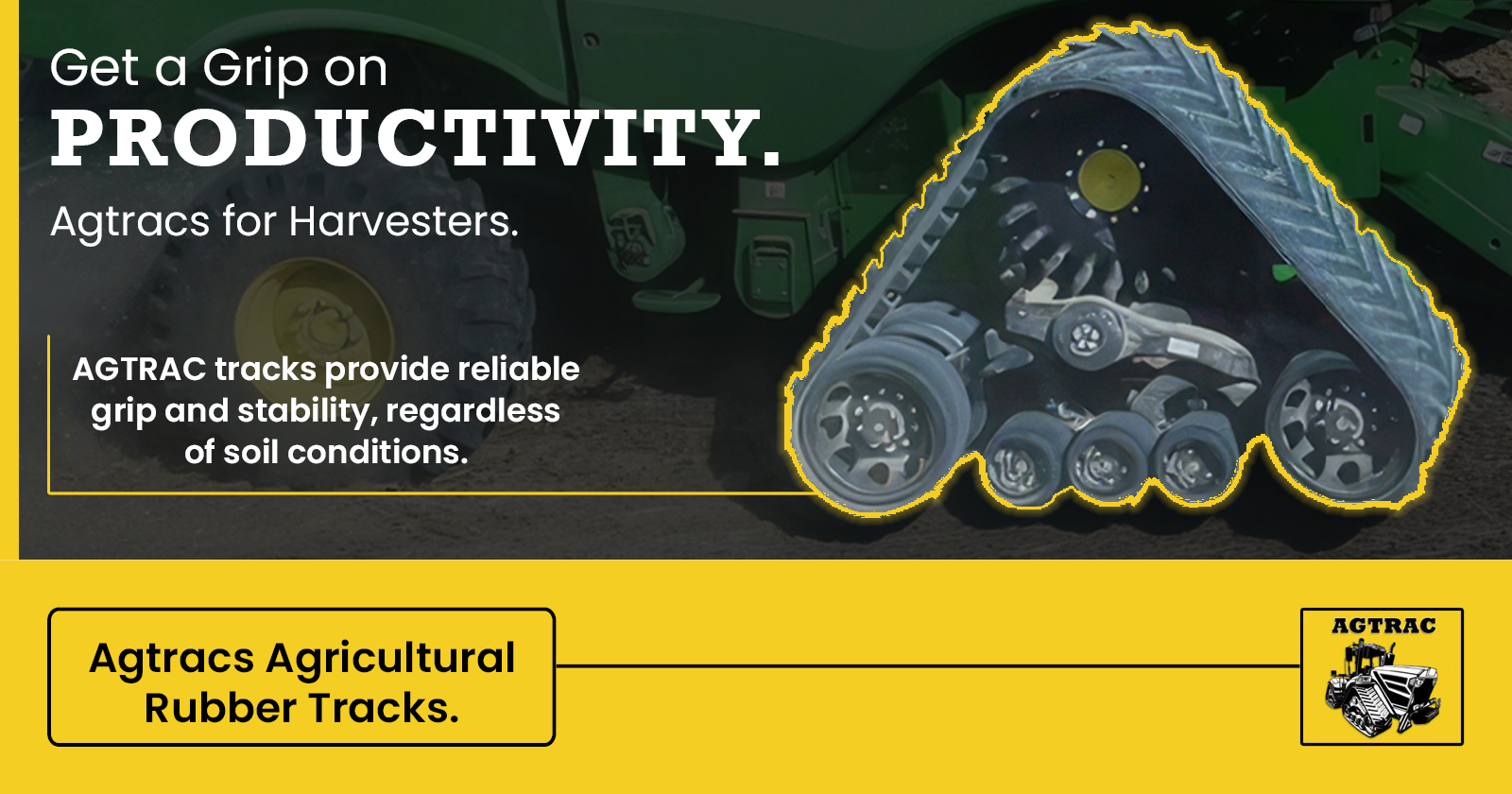 Get a Grip on PRODUCTIVITY | Agricultural Tracks for Harvesters | AGTRAC