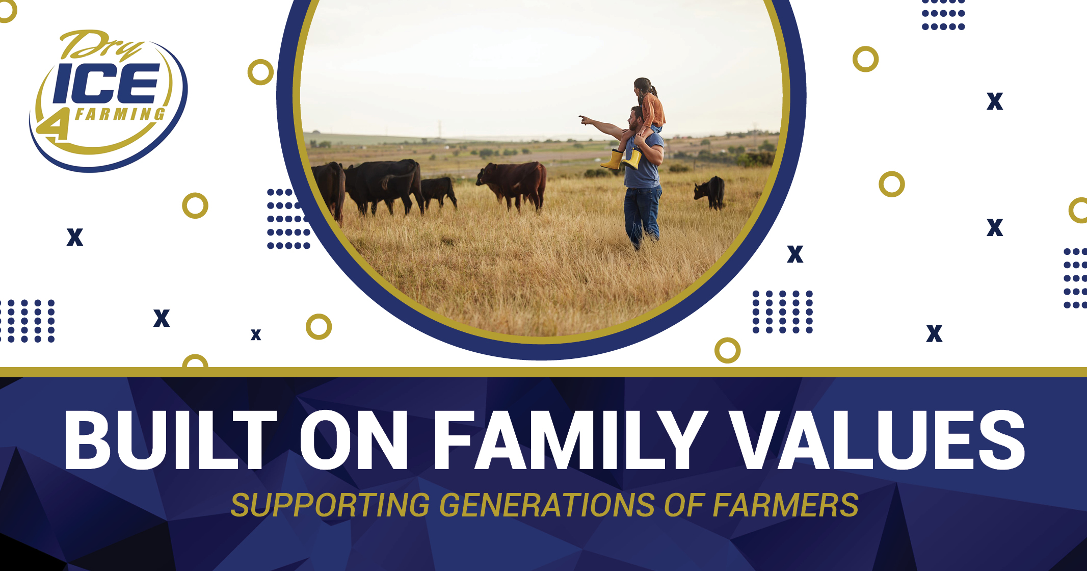 Built On Family Values | Dry Ice 4 Farming
