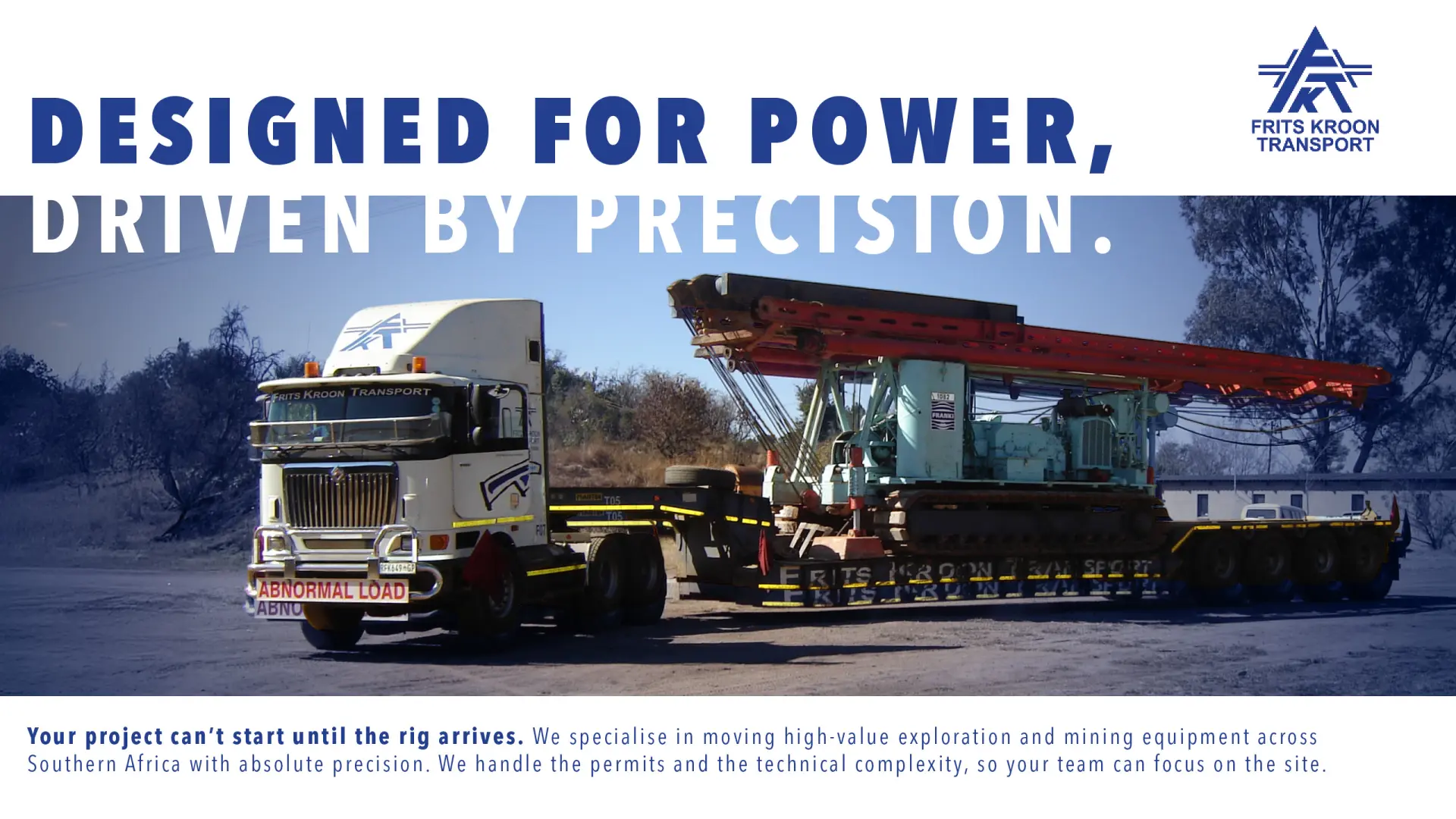 Precision transport for mining &amp; exploration rigs across Southern Africa with Frits Kroon Transport